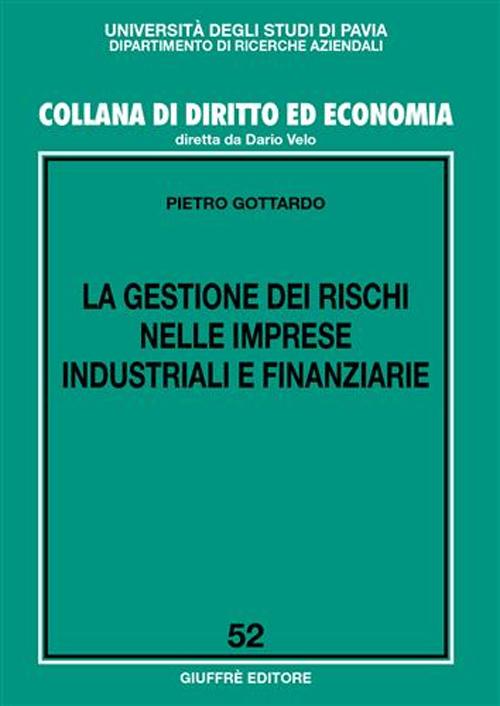 La gestione dei rischi nelle imprese industriali e finanziarie