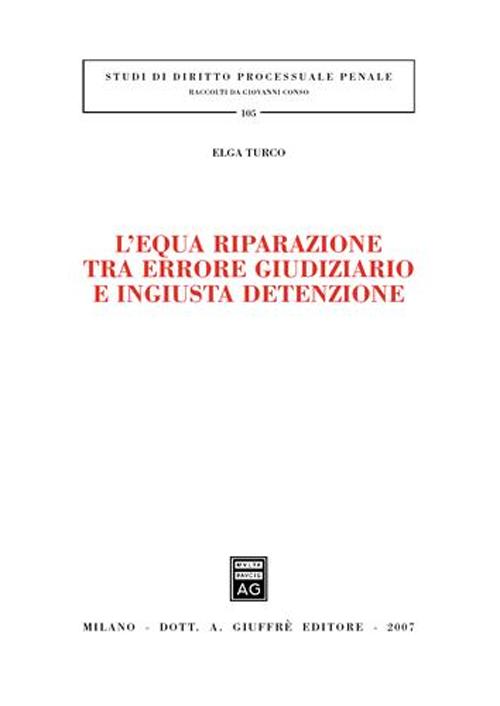 L'equa riparazione tra errore giudiziario e ingiusta detenzione