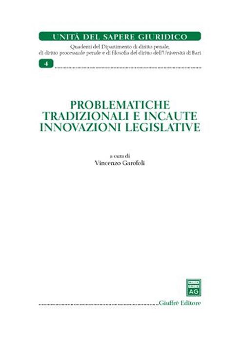 Problematiche tradizionali e incaute innovazioni legislative