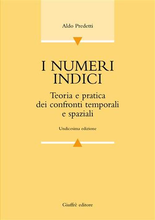 I numeri indici. Teoria e pratica dei confronti temporali e spaziali