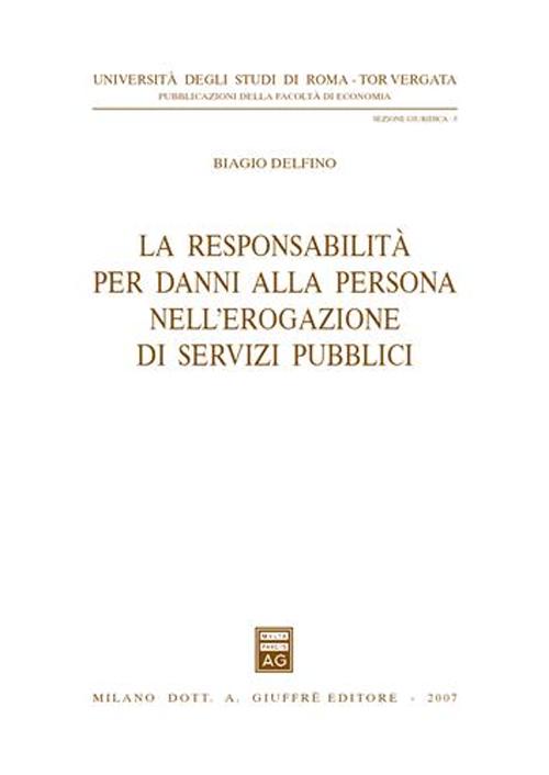 La responsabilità per danni alla persona nell'erogazione di servizi pubblici