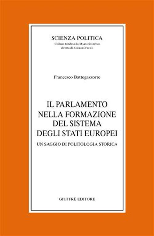 Il parlamento nella formazione del sistema degli Stati europei. Un saggio di politologia storica