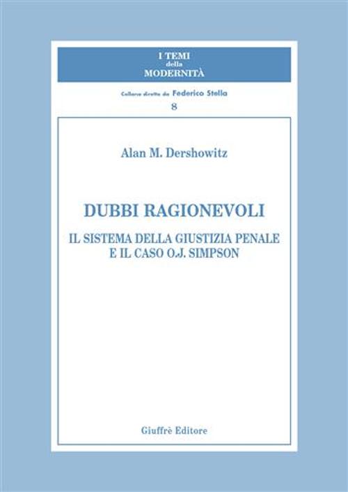 Dubbi ragionevoli. Il sistema della giustizia penale e il caso O.J. Simpson