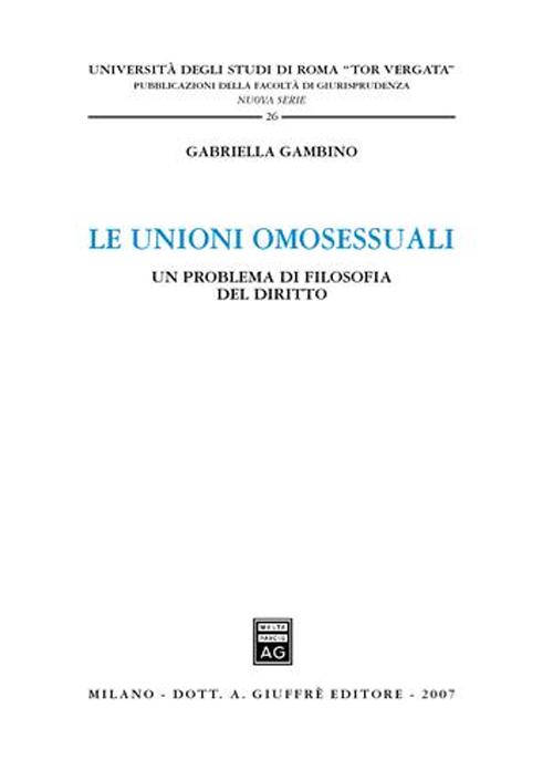 Le unioni omosessuali. Un problema di filosofia del diritto