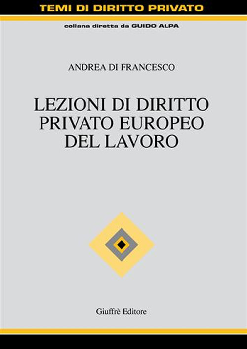 Lezioni di diritto privato europeo del lavoro