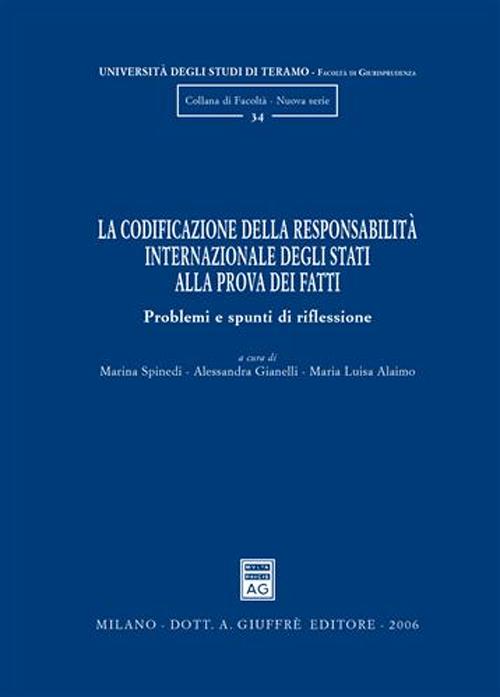 La codificazione della responsabilità internazionale degli Stati alla prova dei fatti. Problemi e spunti di riflessione