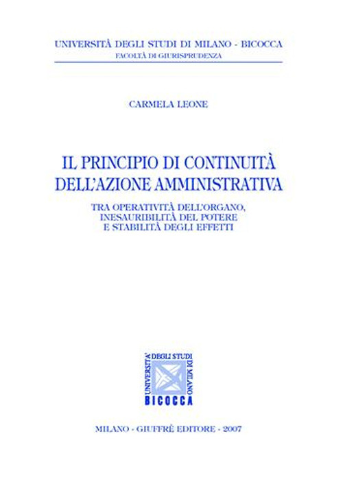 Il principio di continuità dell'azione amministrativa. Tra operatività dell'organo, inesauribilità del potere e stabilità degli effetti