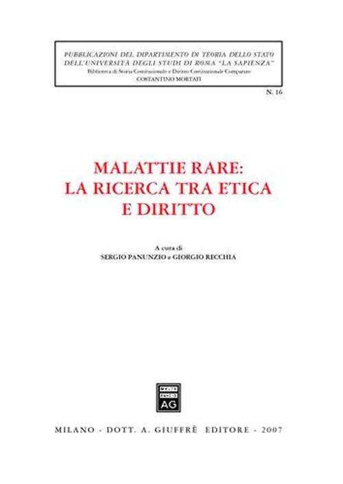 Malattie rare: la ricerca tra etica e diritto. Atti del Convegno di studi (Roma, 14 febbraio 2006)