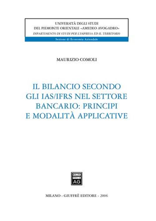 Il bilancio secondo gli IAS/IFRS nel settore bancario: principi e modalità applicative