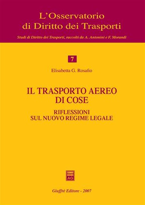 Il trasporto aereo di cose. Riflessioni sul nuovo regime legale