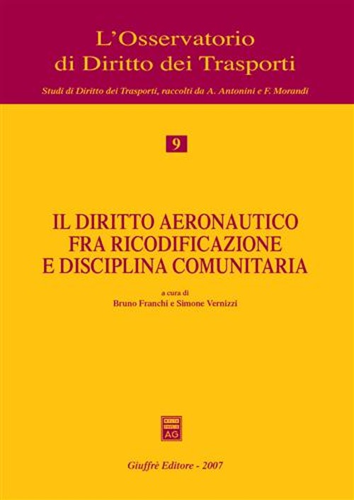 Il diritto aeronautico fra ricodificazione e disciplina comunitaria