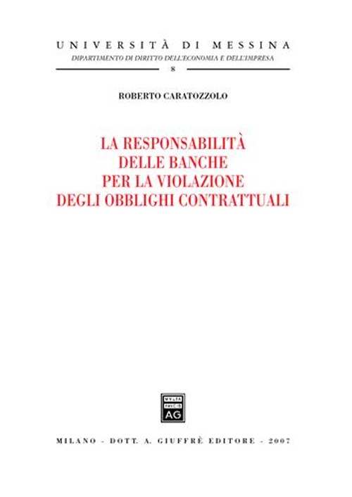 La responsabilità delle banche per la violazione degli obblighi contrattuali