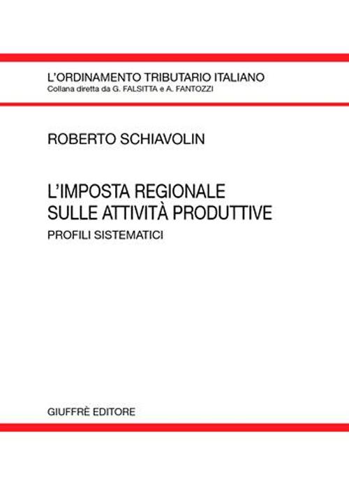 L'imposta regionale sulle attività produttive. Profili sistematici