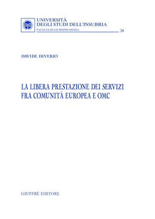 La libera prestazione dei servizi fra Comunità Europea e OMC