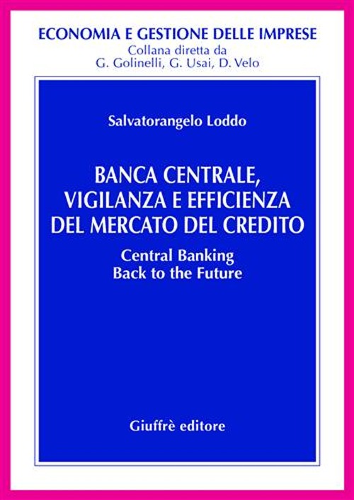 Banca centrale, vigilanza e efficienza del mercato del credito