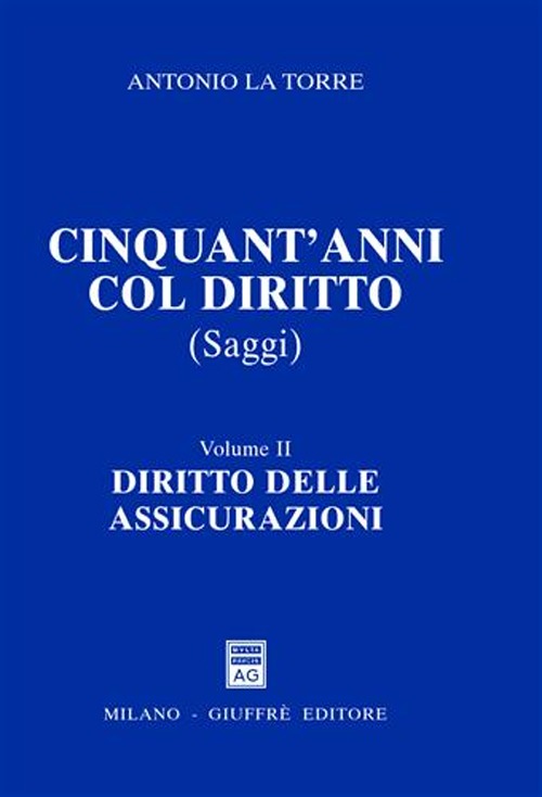 Cinquant'anni col diritto. Vol. 2: Diritto delle assicurazioni