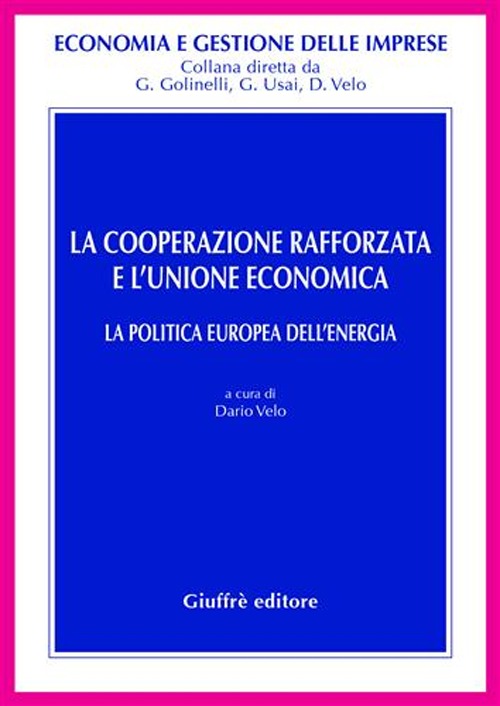 La cooperazione rafforzata e l'Unione economica. La politica europea dell'energia