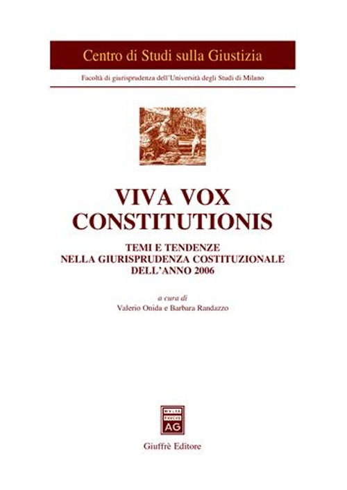 Viva vox constitutionis. Temi e tendenze nella giurisprudenza costituzionale dell'anno 2006