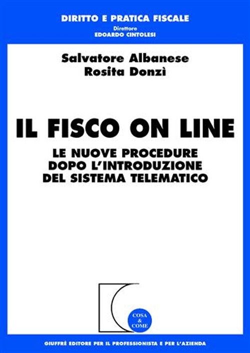 Il fisco on line. Le nuove procedure dopo l'introduzione del sistema telematico