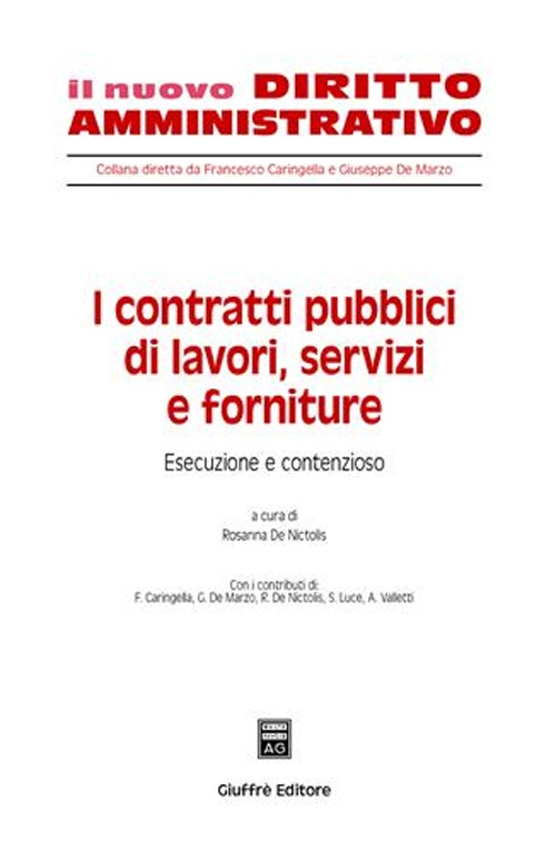 I contratti pubblici di lavori, servizi e forniture. Vol. 3: Esecuzione e contenzioso