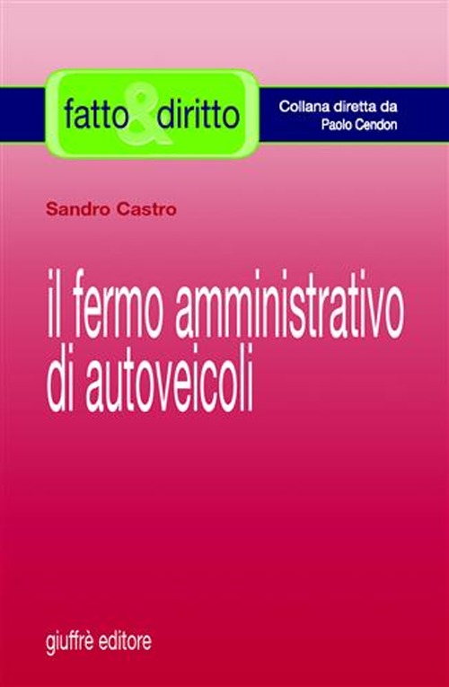 Il fermo amministrativo di autoveicoli