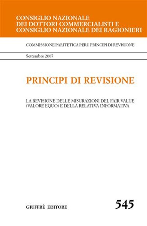 Principi di revisione. Documento 545. La revisione delle misurazioni del fair value (valore equo) e della relativa informativa