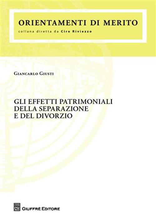 Gli effetti patrimoniali della separazione e del divorzio