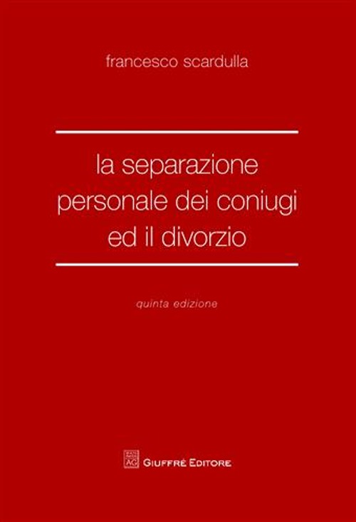 La separazione personale dei coniugi ed il divorzio