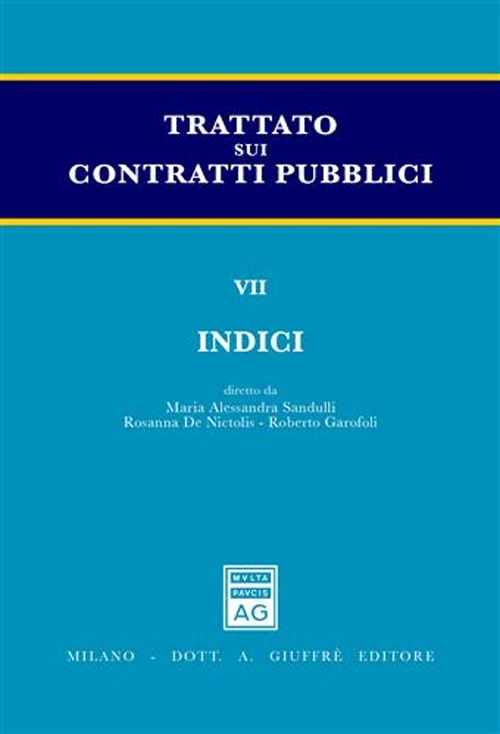 Trattato sui contratti pubblici. Vol. 7: Indici