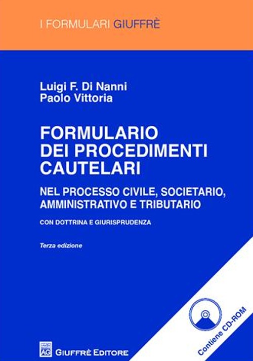 Formulario dei procedimenti cautelari. Con CD-ROM