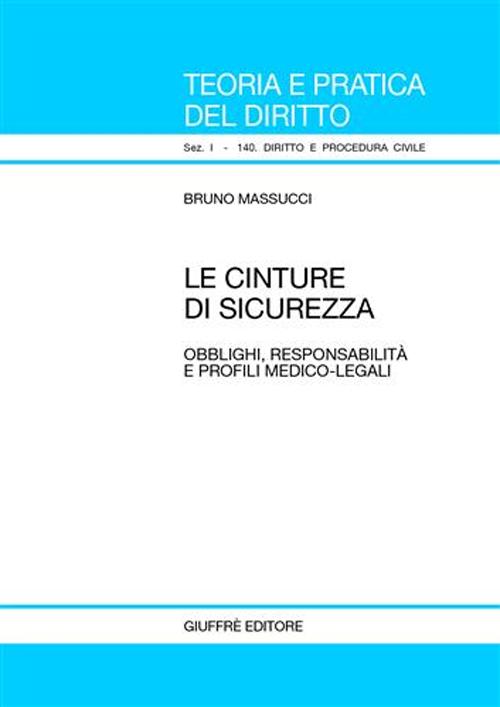 Le cinture di sicurezza. Obblighi, responsabilità e profili medico-legali