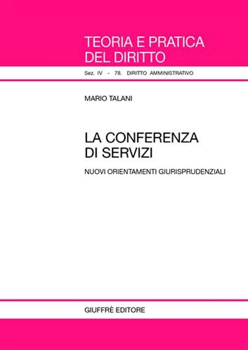 La conferenza di servizi. Nuovi orientamenti giurisprudenziali