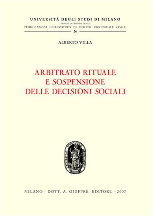 Arbitrato rituale e sospensione delle decisioni sociali