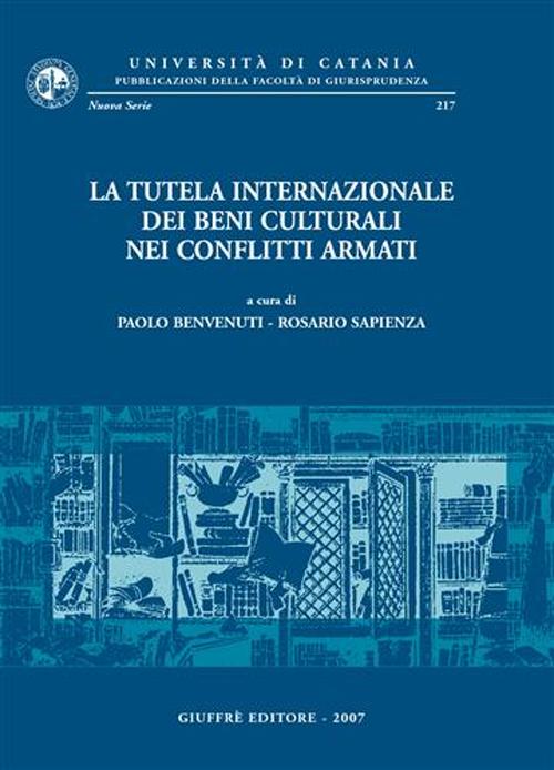 La tutela internazionale dei beni culturali nei conflitti armati