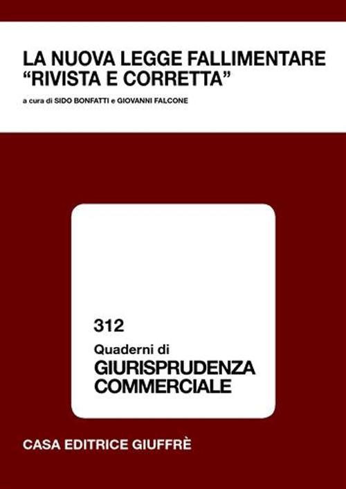 La nuova legge fallimentare «rivista e corretta». Atti del Convegno (Lanciano, 13 ottobre 2007)