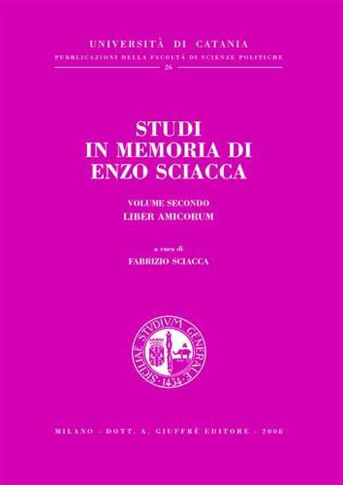 Studi in memoria di Enzo Sciacca. Vol. 2: Liber amicorum