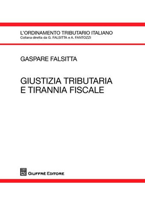 Giustizia tributaria e tirannia fiscale