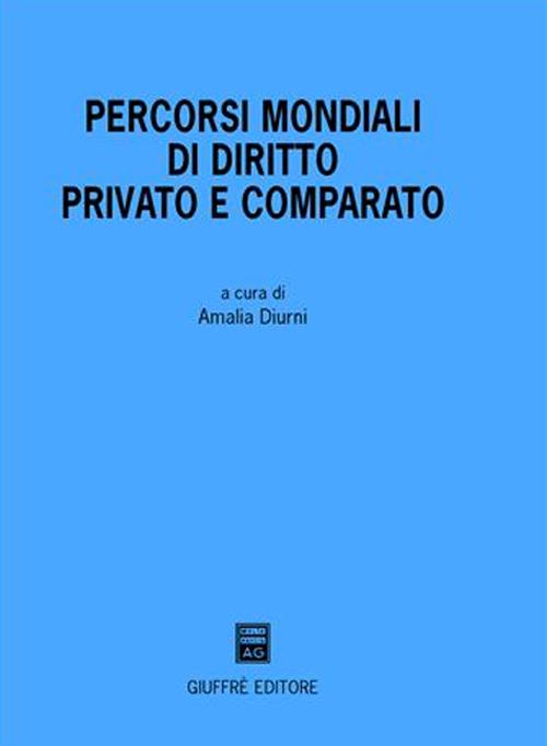 Percorsi mondiali di diritto privato e comparato