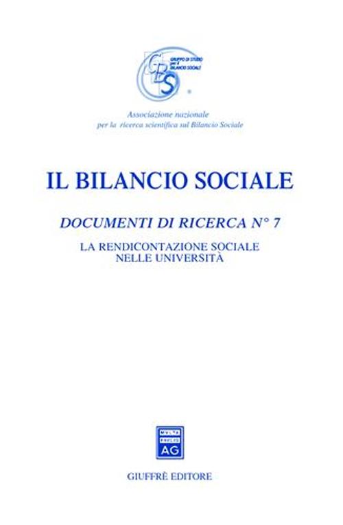 Il bilancio sociale. Documenti di ricerca. Vol. 7: La rendicontazione sociale nelle università