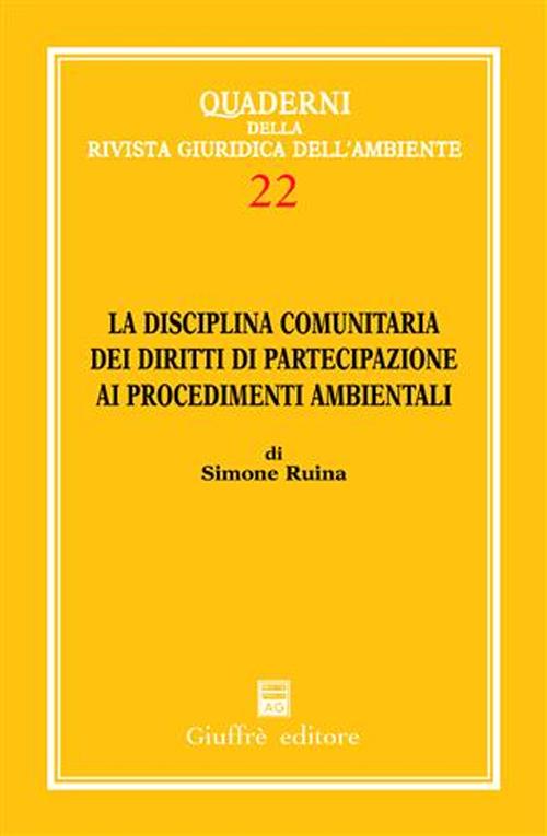 La disciplina comunitaria dei diritti di partecipazione ai procedimenti ambientali