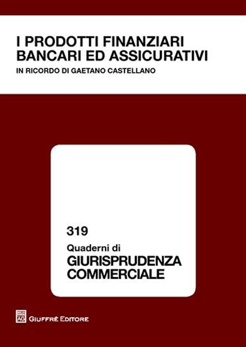 I prodotti finanziari bancari ed assicurativi