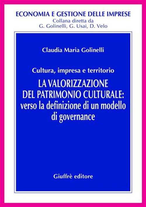 La valorizzazione del patrimonio culturale. Verso la definizione di un modello di governance