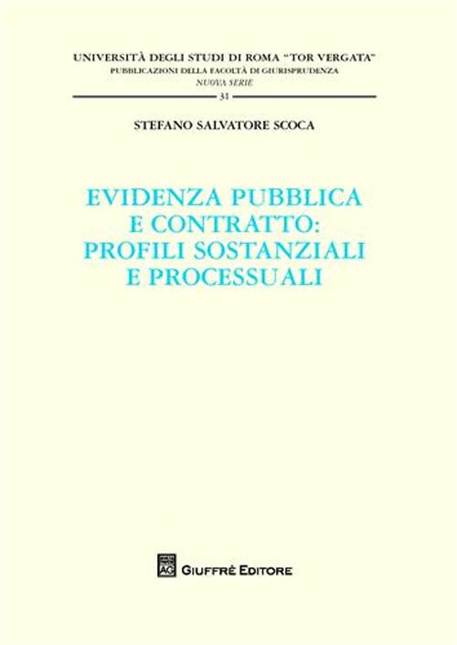 Evidenza pubblica e contratto. Profili sostanziali e processuali