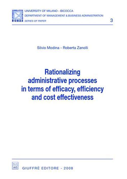 Rationalizing administrative processes in terms of efficacy, efficiency and cost effectiveness