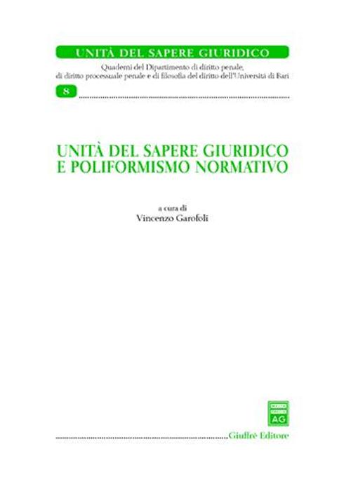 Unità di sapere giuridico e poliformismo normativo