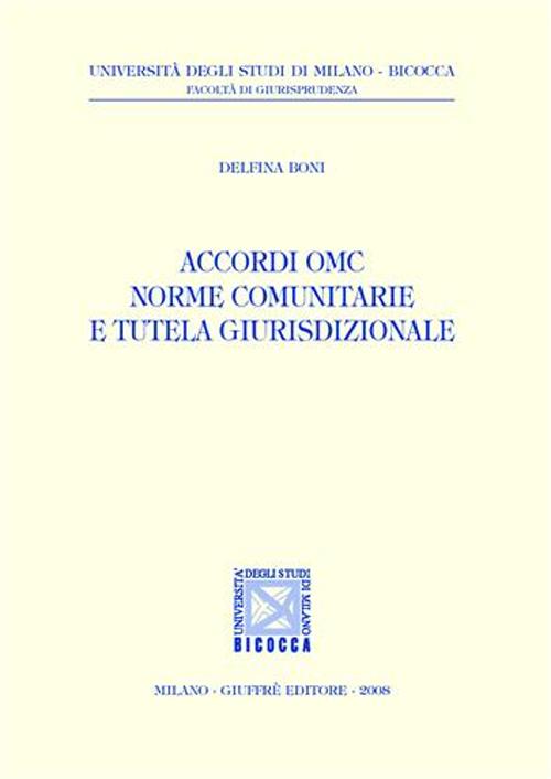 Accordi OMC norme comunitarie e tutela giurisdizionale