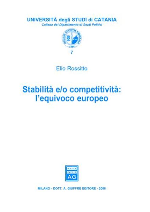 Stabilità e/o competitività. L'equivoco europeo