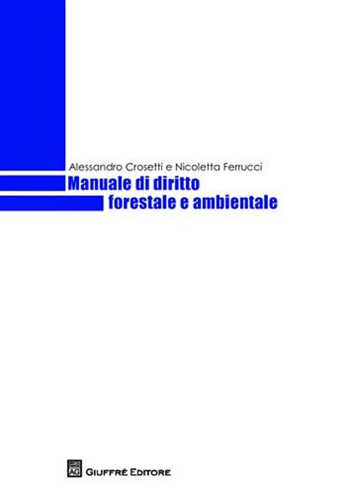 Manuale di diritto forestale e ambientale