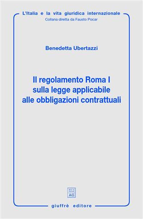 Il regolamento Roma I sulla legge applicaile alle obbligazione contrattuali