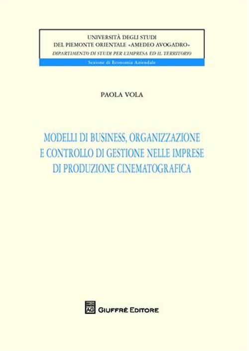 Modelli di business, organizzazione e controllo di gestione nelle imprese di produzione cinematografica